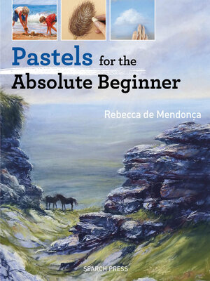 cover image of Pastels for the Absolute Beginner